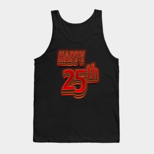 Happy 25th Birthday 3D Bold Text Tank Top